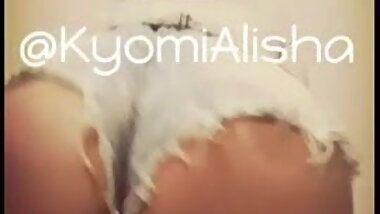 Kyomi Alisha move the booty in camera