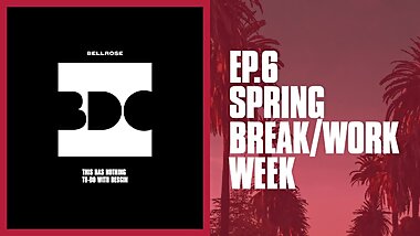 This Has Nothing To-Do With Design - Ep.6 Spring Break-Work Week