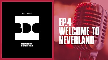 This Has Nothing To-Do With Design Ep.4 - Welcome To Neverland